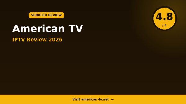 American IPTV Review 2026 — 20,000+ Channels, 4K Ultra HD & Free Trial