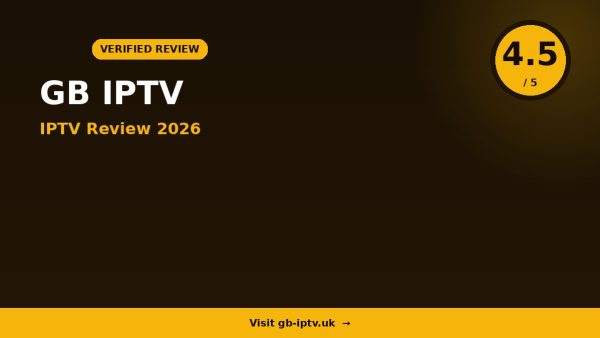 Gb IPTV Review 2026 — 15,000+ Channels, 4K Ultra HD & Free Trial