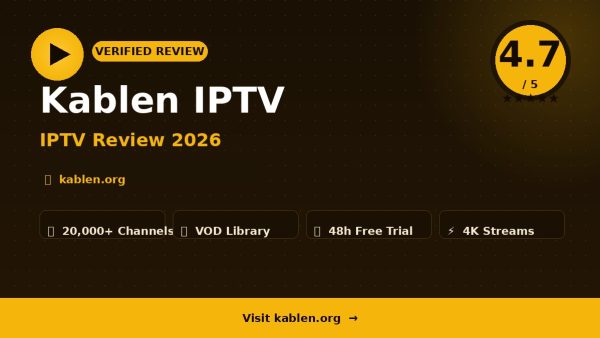 Kablen IPTV Review (2026): Is It Worth It?