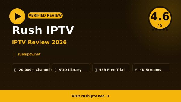 Rush IPTV Review (2026): Is It Worth It?
