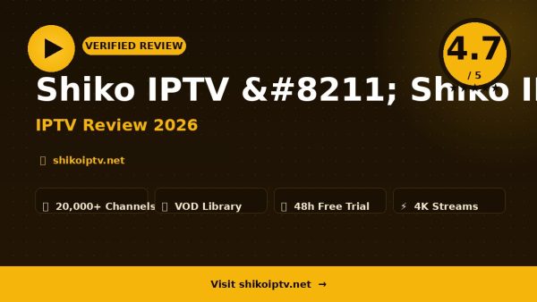 Shiko IPTV – Shiko IPTV Review (2026): Is It Worth It?