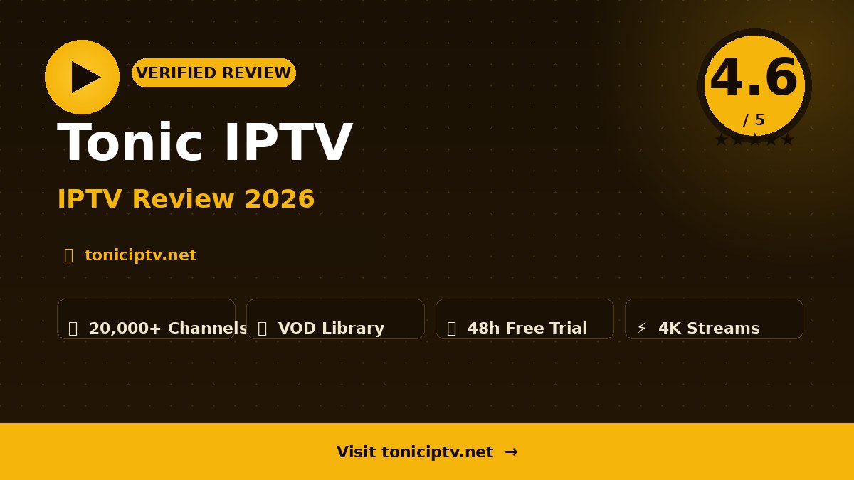 Tonic IPTV Review 2026